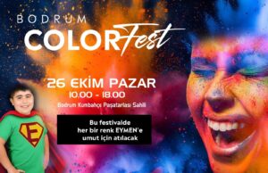 Renkler İyilik İçin Atılacak: Bodrum Color Fest, Eymen’e Umut Olmak İçin Düzenleniyor